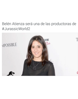 Belen Atieza será una de las productoras de Jurassic World 2