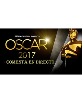 OSCARS 2017: Comenta en Directo