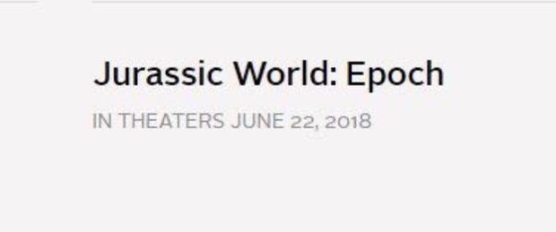 Jurassic World Epoch: Desvelado el posible título de  Jurassic World 2