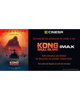 Poster de Kong de regalo en Cinesa en las sesiones Imax... ¡¡¡unas sesiones que no existen!!!