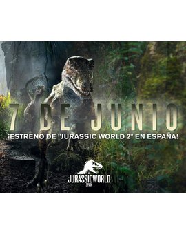 Jurassic World 2 adelanta su fecha de estreno en España al día 7 de Junio de 2018