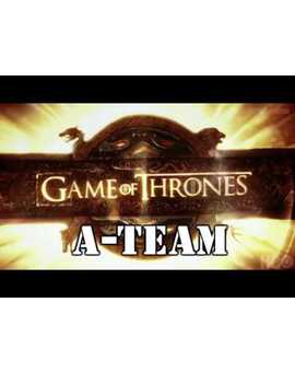 Parodia: Juego de Tronos: El Equipo A [Spoilers: no ver si no se ha visto el 7x6]