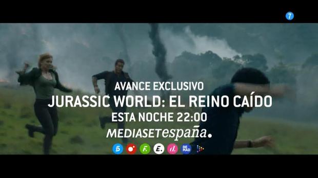 A las 22 en Mediaset + Jurassic World El Reino Caido Spot La Vida se abre camino +  Humor: Vídeo desmintiendo teorías de JW