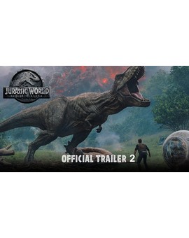 Jurassic World El Reino Caido. Trailer 2