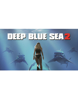Deep Blue Sea 2: Mi Crítica. [Sin Spoilers]. Nota 0/10. Menudo montón de mie**a