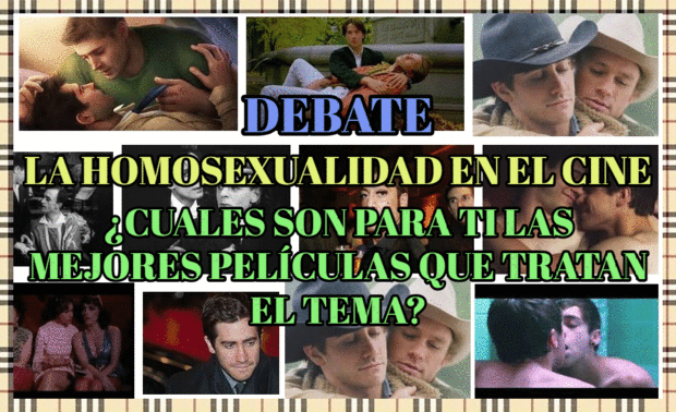 Debate: La Homosexualidad en el cine ¿Cuales son para tí las mejores películas que tratan el tema?