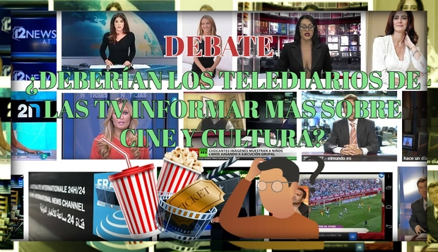 Debate: ¿Deberían los Telediarios de TV informar más sobre Cine y Cultura? ¿Por que no lo hacen?