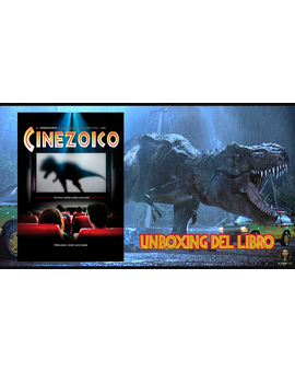 Cinezoico. El Dinosaurio a través de la historia del cine. Unboxing del Libro