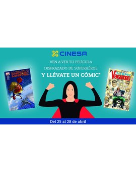 Promoción en Cinesa. Cómic gratis por ir disfrazado de super héroe.
