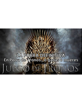 Porra de Tronos. La porra definitiva de Juego de Tronos. ¡¡¡Participa!!!. (SPOILERS)