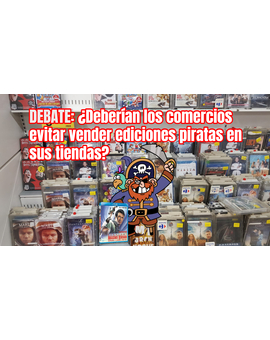 Debate: ¿Deberían los comercios regular o evitar la venta de ediciones piratas en sus tiendas?
