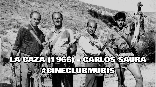 #CineClubMubis - La Caza (1966) [Carlos Saura]