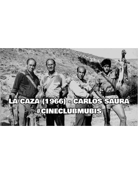 #CineClubMubis - La Caza (1966) [Carlos Saura]