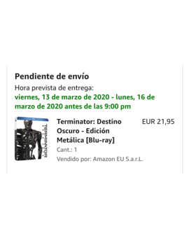 ¿Entrega del 13 al 16 de Marzo?. Pedido de Terminator en Amazon