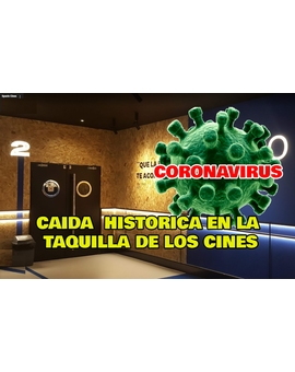 La taquilla de los cines se desploma y marca una caída histórica por el coronavirus