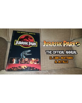 Jurassic Park: The Official Annual. El Libro Mostrado al detalle.