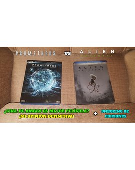 Prometheus Vs Alien Covenant - ¿Cual es mejor película? ¡Mi Opinión Definitiva! + Unboxing Ediciones