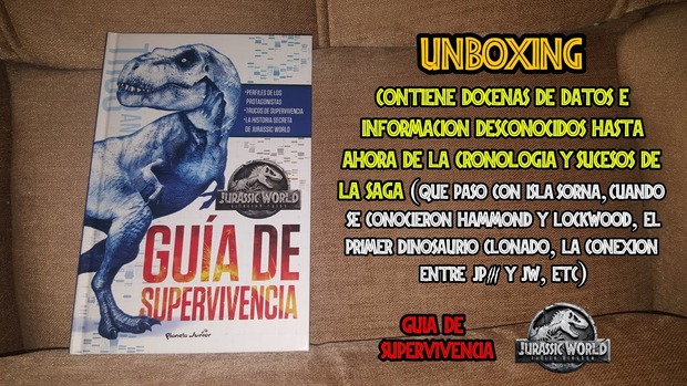 Guía de Supervivencia de Jurassic World El Reino Caido. Con datos cronológicos inéditos. Unboxing