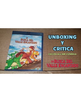 En Busca del Valle Encantado: Unboxing de la edición Blu-Ray Española y crítica de la película