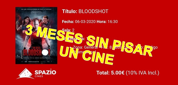 3 meses sin pisar un cine. , ¿Cuándo y cual fue la última película que visteis en cines?.