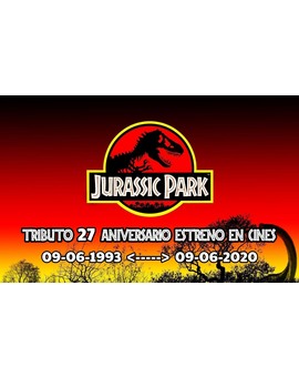 Jurassic Park |Tributo 27 aniversario estreno en cines / 27th anniversary tribute theatrical release
