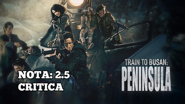 Train To Busan 2: Península: Mi Critica [Sin Spoilers]. Nota 2.5/10. Zombie Max Cutre Road