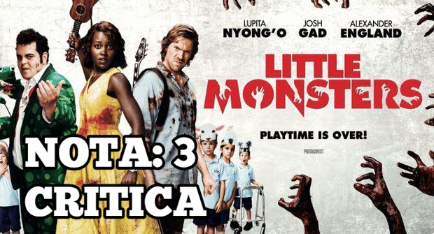 Little Monsters: Mi Critica [Sin Spoilers]. Nota: 3/10. Comedia sin chispa ni gracia