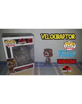 Velociraptor - Unboxing de la Figura Funko Pop de Jurassic Park
