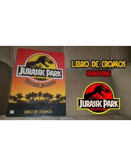 Jurassic Park (Parque Jurásico): Unboxing y  review del Libro y álbum de Cromos de Ediciones Este 