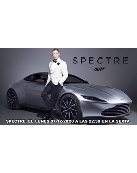Spectre + ¿Qué nota le dais a esta peli? + Esta noche a las 22:30 en La Sexta.