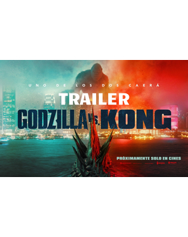 Godzilla Vs Kong. Trailer Oficial.