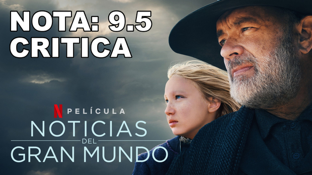 Noticias del gran Mundo: Mi Critica [Sin Spoilers]. Nota: 9.5/10. Un western con corazón.