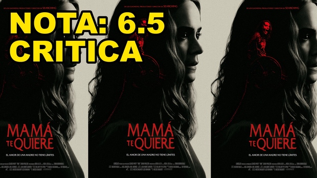 Mamá te Quiere: Mi Critica [Sin Spoilers]. Nota: 6.5/10. Amor materno.