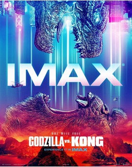 Godzilla Vs Kong. Poster Imax + Soundtrack