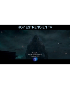 Godzilla Rey de los Monstruos + ¿Qué nota le dais a esta pelí? + Hoy a las 22:05 h estreno en TVE1