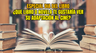Especial-dia-del-libro-que-libro-o-novela-te-gustaria-ver-su-adaptacion-al-cine-c_s