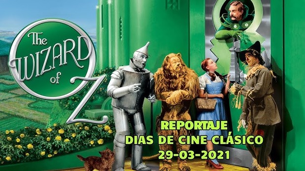 El Mago de Oz: Reportaje Días de cine clásico.