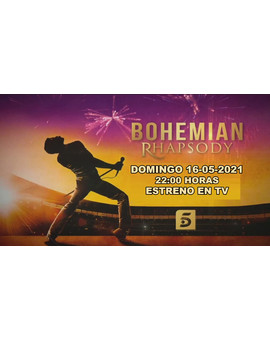  Bohemian Rhapsody + ¿Qué nota le dais a esta peli? + El Domingo 16-05-2021 a las 22:00 h en Tele 5.