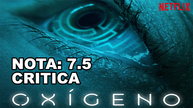 Oxigeno: Mi Critica [Sin Spoilers]. Nota: 7.5/10. Brillante ejercicio de tensión