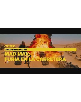Mad Max Fury Road: ¿La mejor de la saga? + Esta  noche a las 22 horas en Neox.