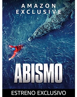 Abismo. Estreno exclusivo hoy en Prime Video.