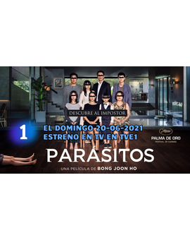 Parásitos + ¿Qué nota le dais a esta peli? + El Domingo 20-06-2021 a las 22:00 horas estreno en TVE1