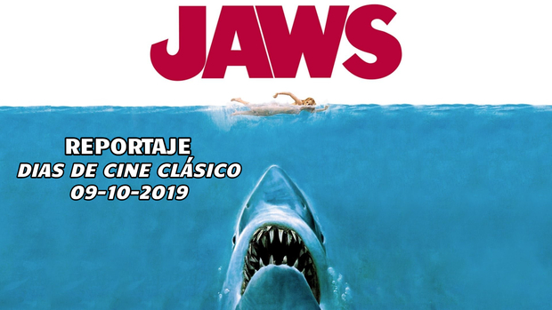 Tiburón (Jaws). Reportaje Días de Cine Clásico 