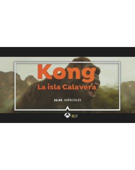 Kong La Isla Calavera hoy en Antena 3. ¿Cuál es vuestro ranking de pelis protagonizadas por Kong?