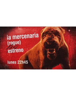 La Mercenaria (Rogue): Hoy a las 22:45 horas estreno en Cuatro [Película no editara en físico]