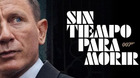 Sin-tiempo-para-morir-recopilacion-de-tv-spots-y-avance-exclusivo-proximamente-c_s