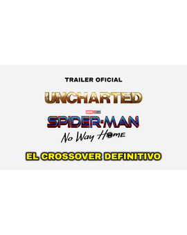 Uncharted Spider-Man | Tráiler Oficial | El Crossover definitivo.
