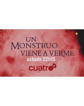 Un Monstruo Viene a Verme + ¿Qué nota le dais? + El Sábado 30-10-2021 a las 22:15 h en Cuatro.