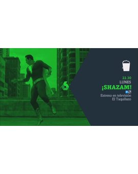 ¡SHAZAM! + ¿Qué nota le dais? + El 06-12-2021 a las 22:30 horas estreno en TV en La Sexta.