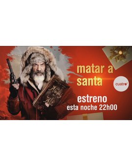 Recomendación: Matar a Santa: Hoy Sábado 01-01-2022 a las 22:00 horas estreno en TV en Cuatro.